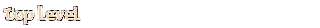 Top Level
